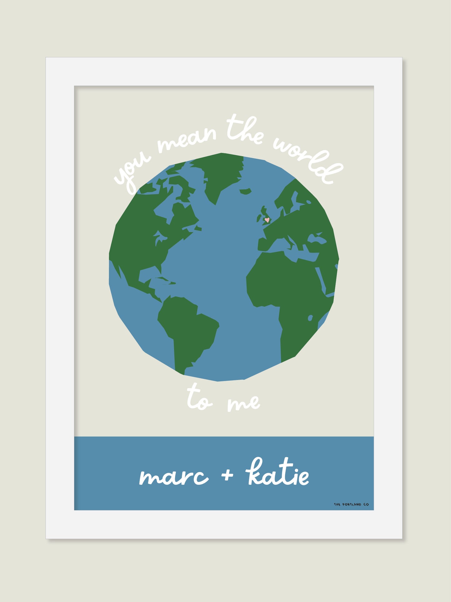 'You mean the world to me' Personalised Print